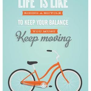 Life Is Like A Riding A Bicycle. Bike Poster,..