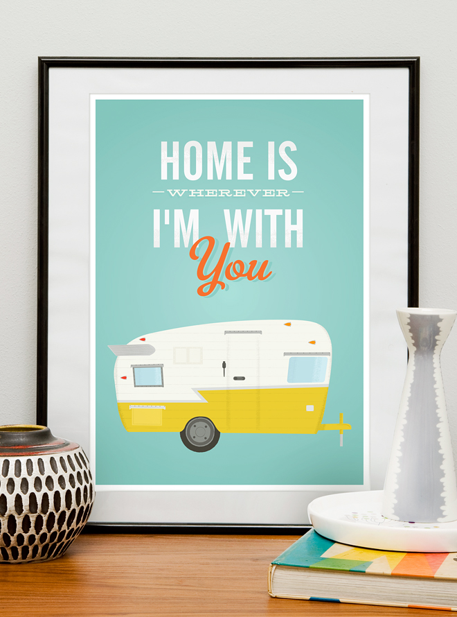 Shasta Trailer Print, Retro Trailer Poster, Inspirational Quote Print, Typography, Custom. Home Is Wherever Im With You